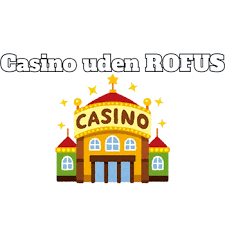 Revolut Casino Uden ROFUS En Omfattende Guide Revolut Casino Uden ROFUS En Omfattende Guide